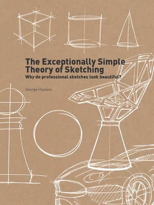 cover image of The Exceptionally Simple Theory of Sketching